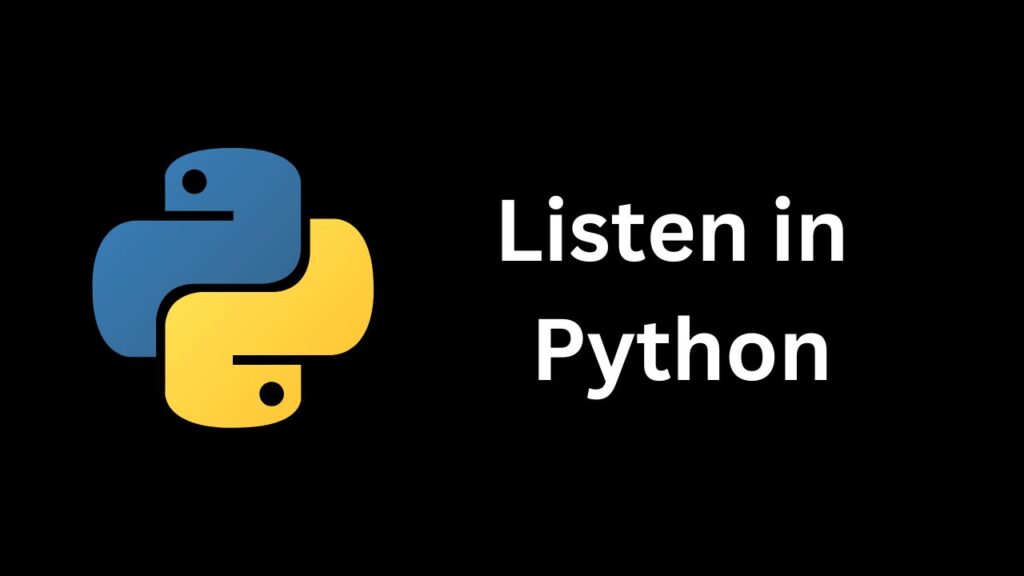Listen in Python