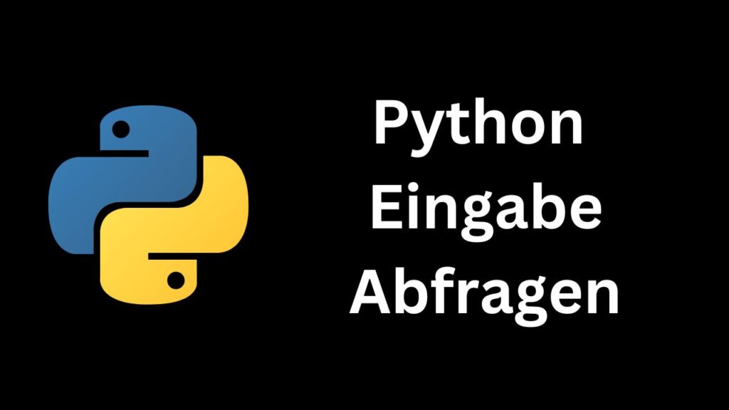 Python Eingabe Abfragen