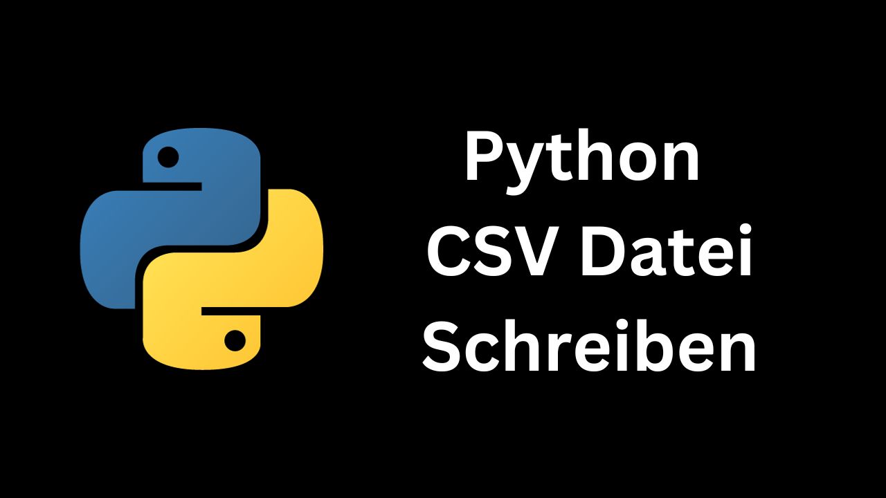 Python CSV Datei Schreiben
